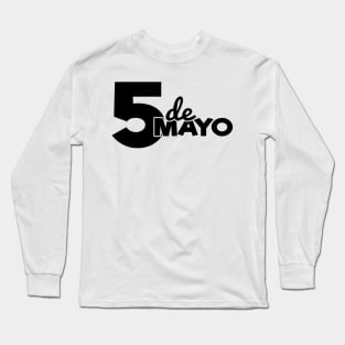 Vibrant Cinco de Mayo Designs for Your Celebration! Long Sleeve T-Shirt